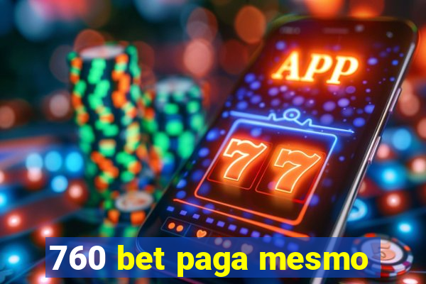 760 bet paga mesmo