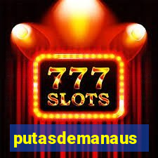 putasdemanaus