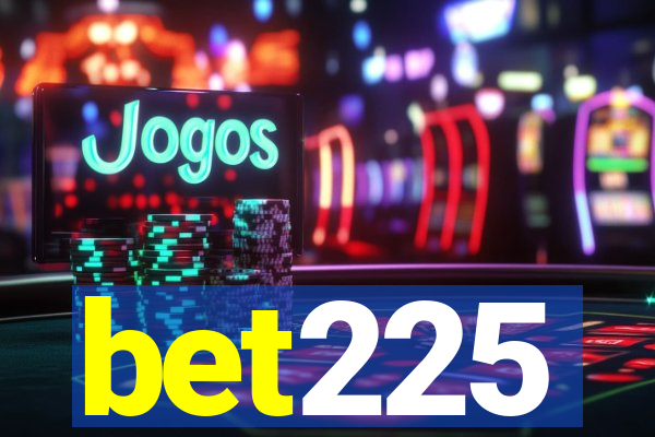 bet225