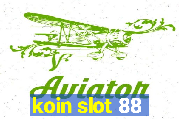 koin slot 88