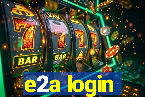 e2a login