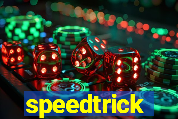 speedtrick