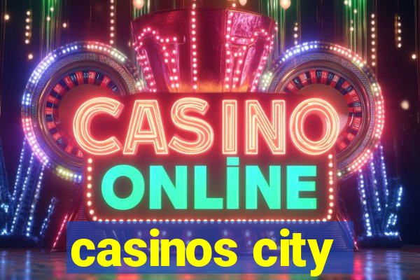 casinos city