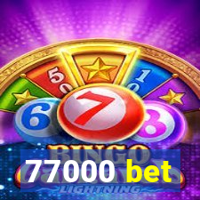 77000 bet