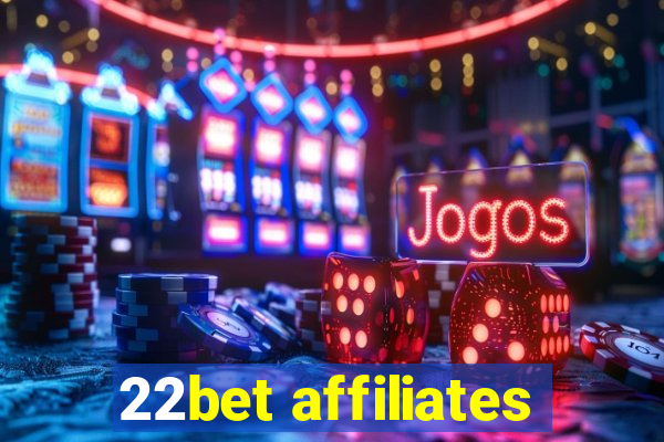 22bet affiliates