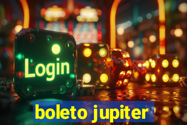 boleto jupiter