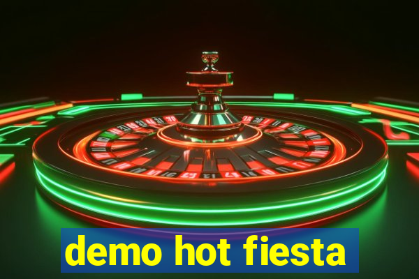 demo hot fiesta