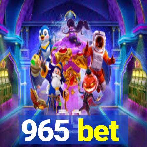 965 bet