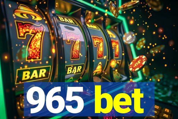 965 bet