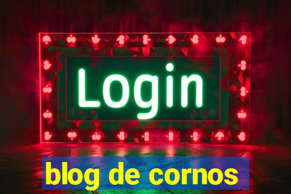 blog de cornos