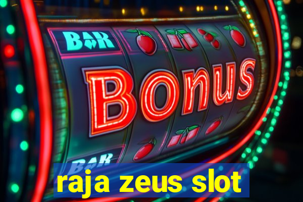 raja zeus slot