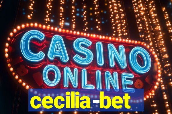 cecilia-bet