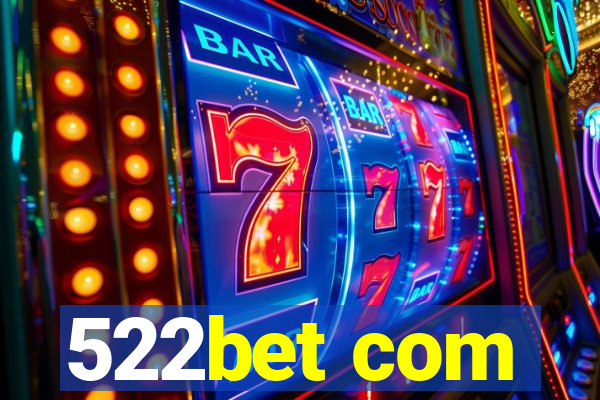 522bet com