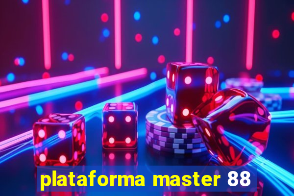 plataforma master 88