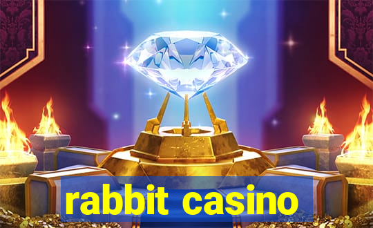 rabbit casino