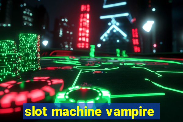 slot machine vampire