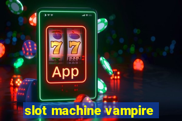 slot machine vampire