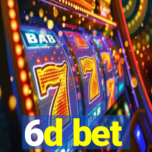 6d bet