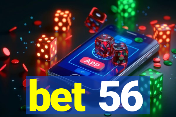 bet 56