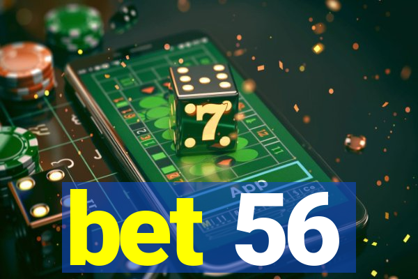 bet 56