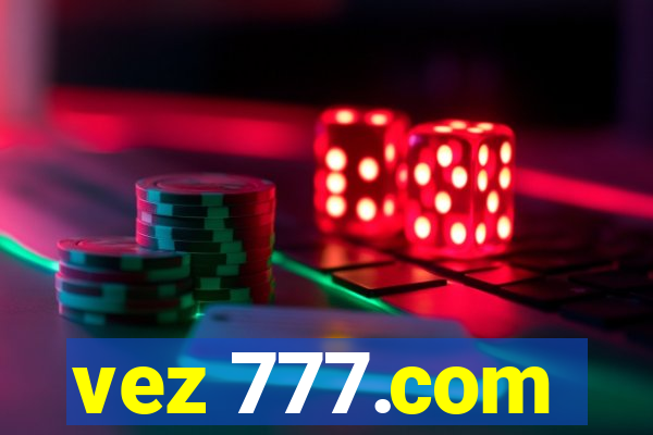 vez 777.com