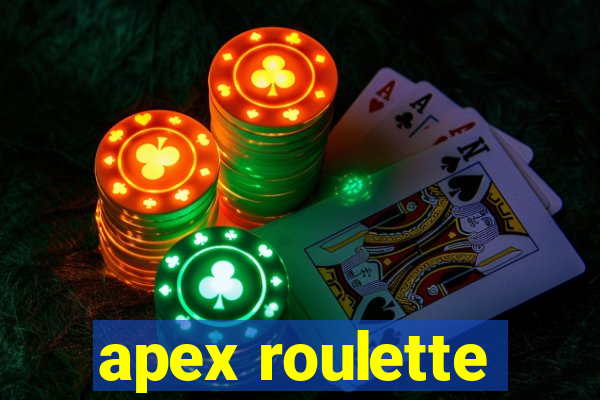 apex roulette