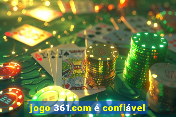 jogo 361.com é confiável