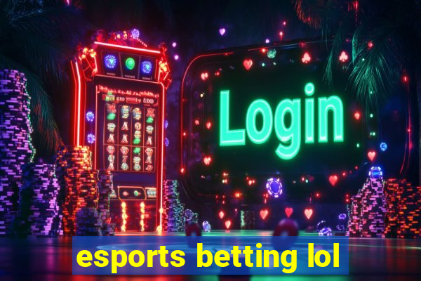 esports betting lol