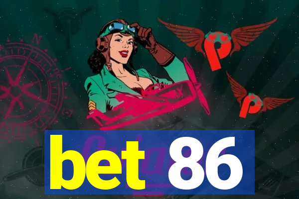 bet 86