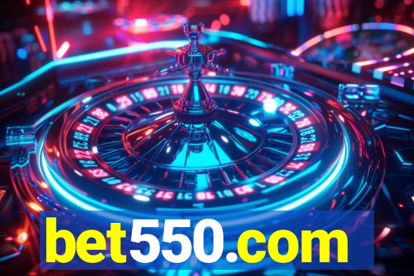 bet550.com