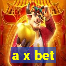 a x bet