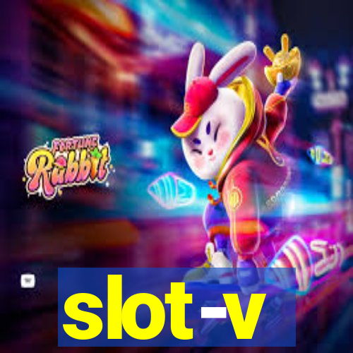 slot-v