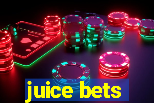 juice bets