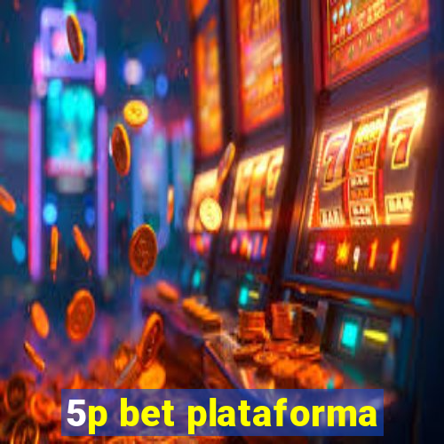 5p bet plataforma