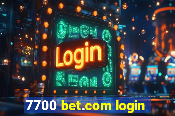 7700 bet.com login