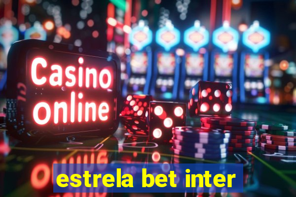 estrela bet inter