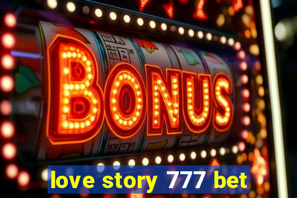 love story 777 bet