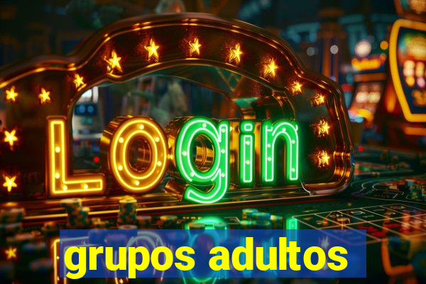 grupos adultos