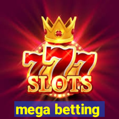 mega betting