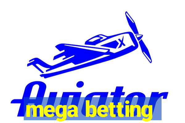 mega betting