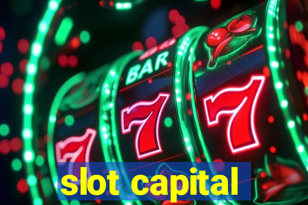 slot capital