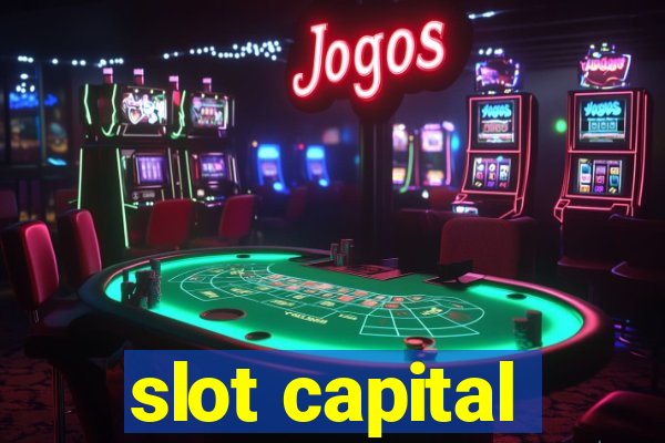 slot capital