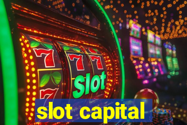 slot capital