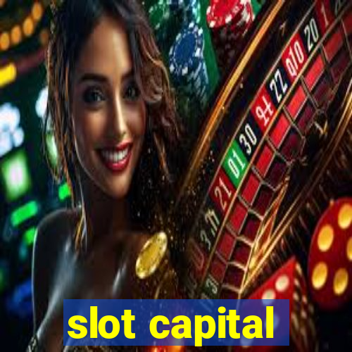 slot capital