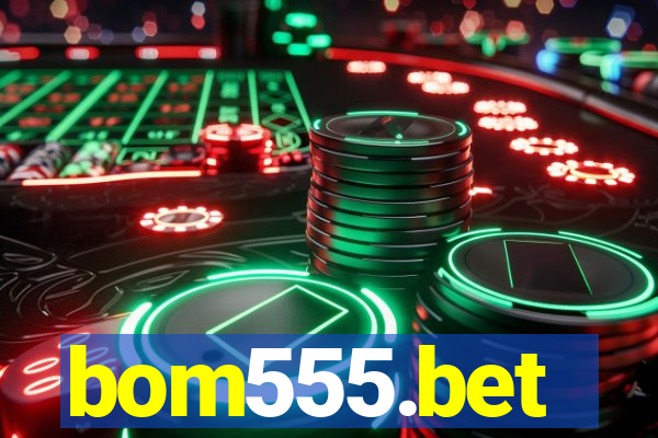 bom555.bet