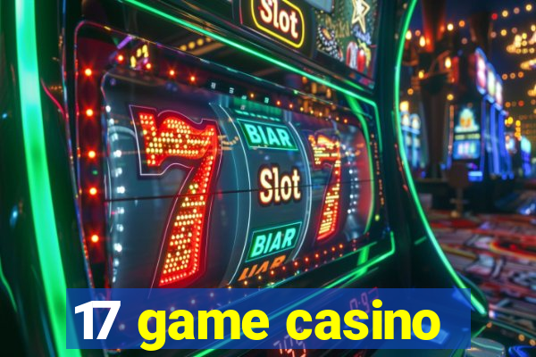 17 game casino