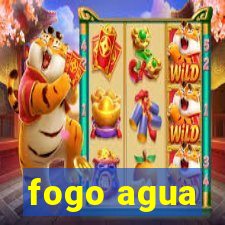 fogo agua