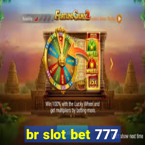 br slot bet 777