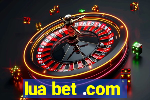 lua bet .com