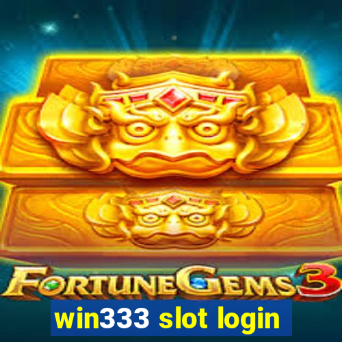 win333 slot login